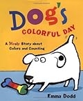 Dog's Colorful Day: A Messy Story About Colors and Counting