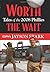Worth The Wait by Jayson Stark