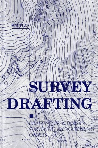 Survey Drafting: Drafting Practices in Survey and Engineering Offices