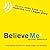 Believe Me: Why Your Vision...