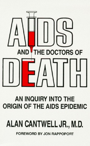 AIDS and the Doctors of Death: An Inquiry into the Origin of the AIDS Epidemic (Paperback)