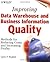 Improving Data Warehouse and Business Information Quality: Methods for Reducing Costs and Increasing Profits