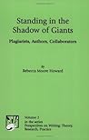 Standing in the Shadow of Giants: Plagiarists, Authors, Collaborators (Perspectives on Writing, V. 2)