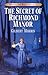 The Secret of Richmond Manor (Bonnets and Bugles Book 3) (Volume 3)