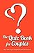 The Quiz Book for Couples by LoveBook