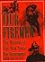 Our Firemen: A History of the New York Fire Departments, Volunteer and Paid, from 1609 to 1887