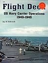 Flight Deck: US Navy Carrier Operations, 1940-1945 - Aircraft Specials series (6086)
