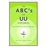 The ABC's for UU Newcomers: A Brief Introduction to Unitarian Universalism