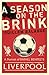 A Season on the Brink: Rafael Benitez, Liverpool and the Path to European Glory (Guillem Balague's Books)