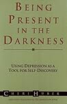 Being Present in the Darkness by Cheri Huber
