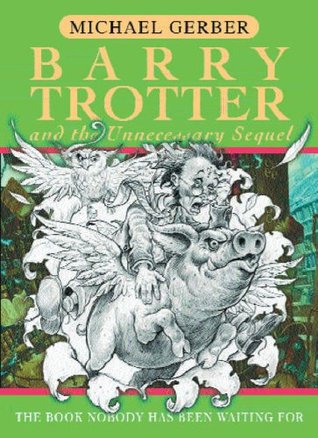 Barry Trotter and the Unnecessary Sequel (Barry Trotter, #2)