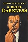 A Brief Darkness