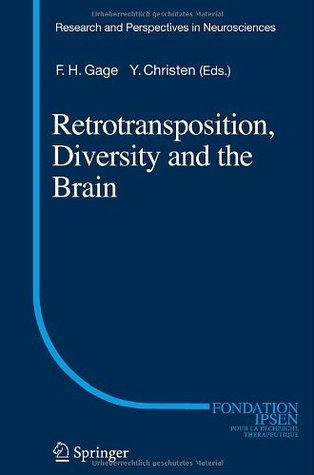 Retrotransposition, Diversity and the Brain (Research and Perspectives in Neurosciences)