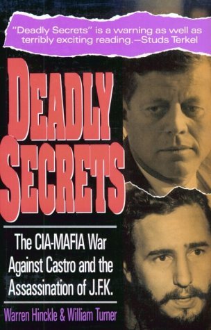 Deadly Secrets: The CIA-Mafia War Against Castro & the Assassination of J.F.K.