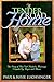 A Tender Road Home: The Story of How God Healed a Marriage Crippled by Anger and Abuse
