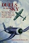 Duels in the Sky: World War II Naval Aircraft in Combat Duels in the Sky: World War II Naval Aircraft in Combat