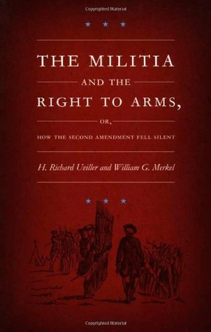 The Militia and the Right to Arms, or, How the Second Amendment Fell Silent (Constitutional Conflicts)