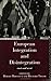 European Integration and Disintegration: East and West