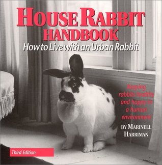 House Rabbit Handbook : How to Live With an Urban Rabbit (Paperback)