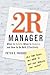 The 2R Manager: When to Rel...