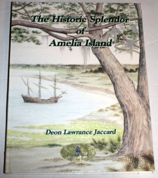 The Historic Splendor of Amelia Island (Hardcover)