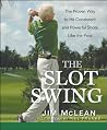 The Slot Swing: T...