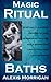 Magic Ritual Baths