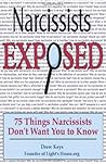Narcissists Exposed - 75 Things Narcissists Don't Want You to... by Drew Keys