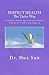 Perfect Health the Taoist way: A Complete Reverse Aging and Rejuvenation Program for Vitality and Longevity