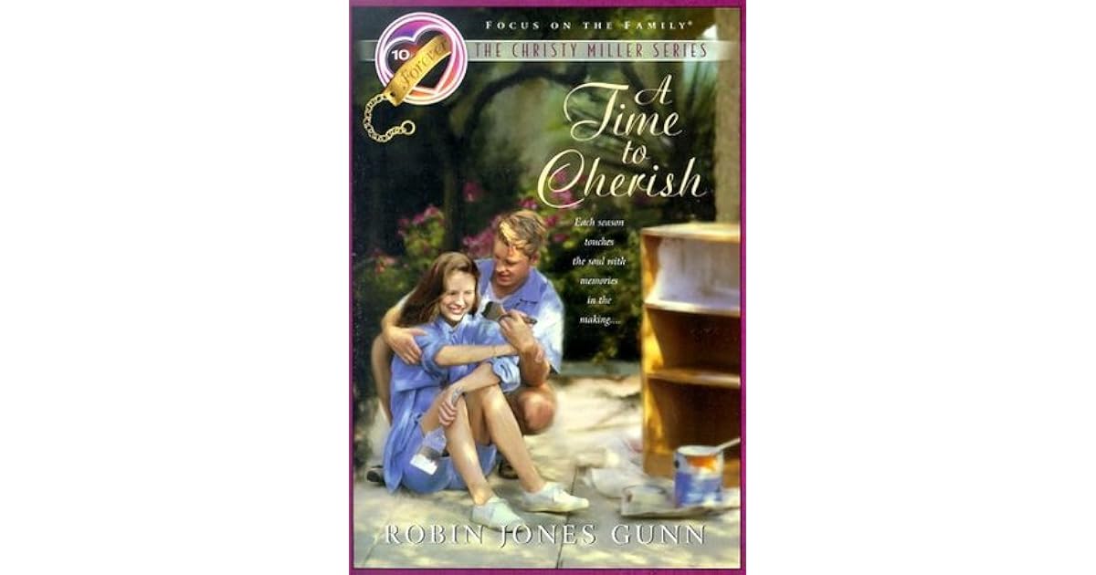 A Time to Cherish (Christy Miller, 10) by Robin Jones Gunn