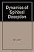 Dynamics of Spiritual Deception by Dan Juster