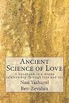 Ancient Science of Love: A handbook to a divine relationship through love and sex Ancient Science of Love: A handbook to a divine relationship through love and sex