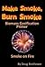 Make Smoke, Burn Smoke Biom...