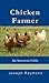 Chicken Farmer, An American Fable by Joseph Raymond