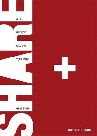 Dare 2 Share: A Field Guide to Sharing Your Faith (Paperback)