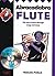 Abracadabra Flute: The Way to Learn Through Songs and Tunes: Pupil's Book