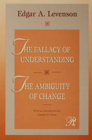 The Fallacy of Understanding & The Ambiguity of Change (Psychoanalysis in a New Key Book Series 3)