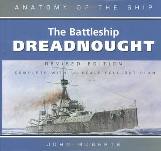 The Battleship Dreadnought (Anatomy of the Ship)