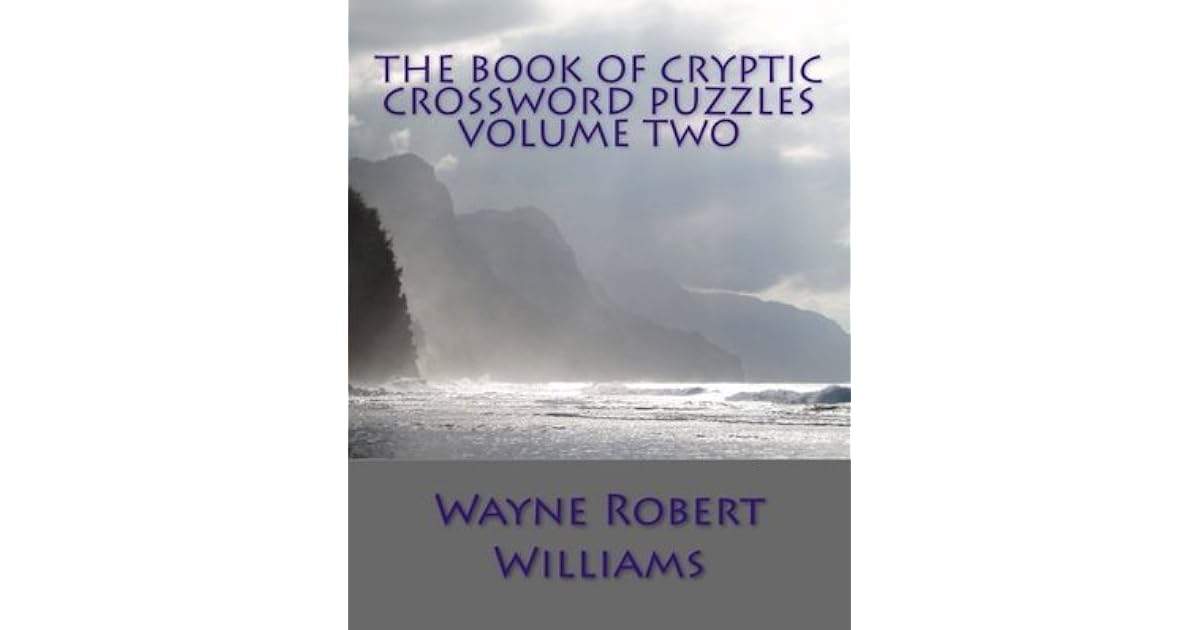 The book of cryptic crossword puzzles volume two by wayne robert williams