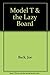 Model T & the Lazy Board