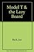 Model T & the Lazy Board by Joe Back