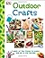 Outdoor Crafts by D.K. Publishing