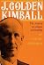 J. Golden Kimball: The Stor...