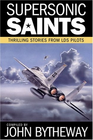 Supersonic Saints: Thrilling Stories from LDS Pilots (Hardcover)