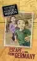 Kids on a Mission: Escape from Germany (Paperback)