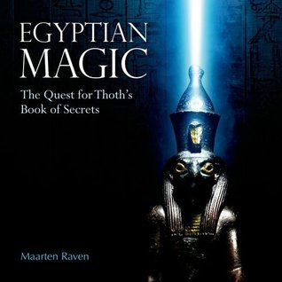 Egyptian Magic: The Quest for Thoth’s Book of Secrets (Hardcover)