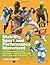 Stability, Sport and Performance Movement: Practical Biomechanics and Systematic Training for Movement Efficacy and Injury Prevention