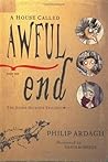 A House Called Awful End by Philip Ardagh