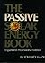 The Passive Solar Energy Book by Edward Mazria
