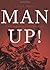 Man Up!